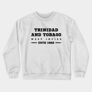 Trinidad and Tobago Estb 1962 West Indies Crewneck Sweatshirt